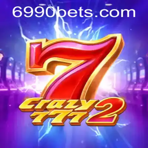 Descubra a Excitante Aventura de Crazy7772 no Mundo de 6990BET.com